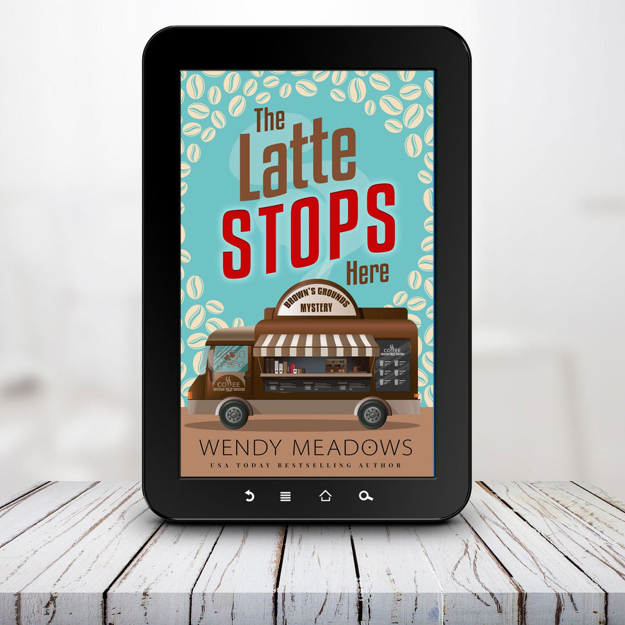 Wendy Meadows Cozy Mystery The Latte Stops Here (EBOOK)