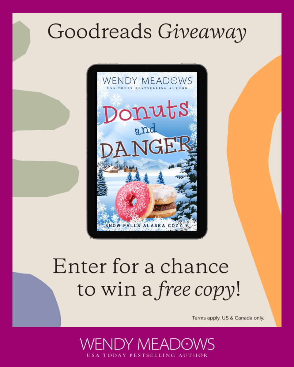 Goodreads Giveaway - Advance eBook Copies of Donuts and Danger - Wendy Meadows