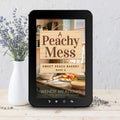 A Peachy Mess (EBOOK) - Cozy Mystery - Wendy Meadows