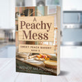 A Peachy Mess (PAPERBACK) - Cozy Mystery - Wendy Meadows