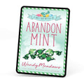 Abandon Mint (EBOOK) - Cozy Mystery - Wendy Meadows