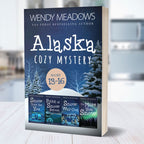 Cozy Mystery Alaska Cozy Books 13-16 (PAPERBACK) - Cozy Mystery - Wendy Meadows