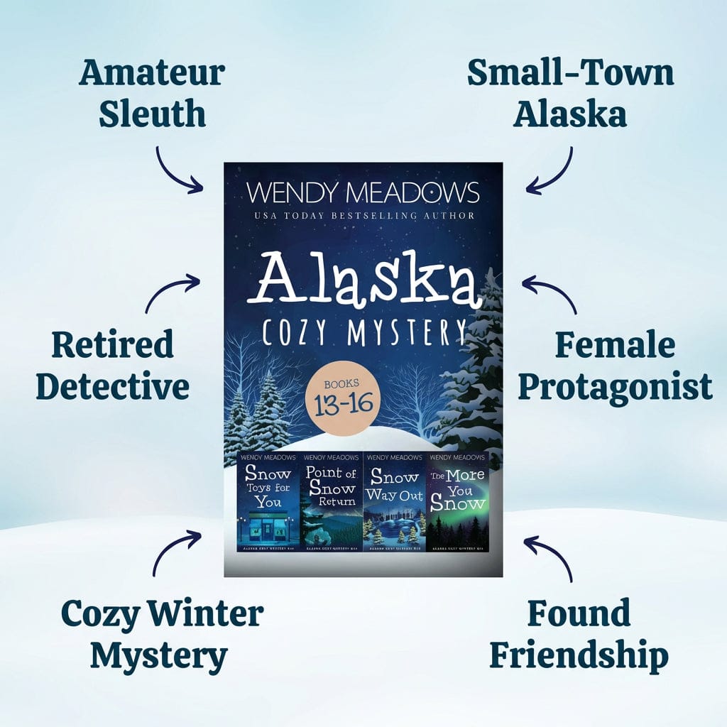 Cozy Mystery Alaska Cozy Books 13-16 (PAPERBACK) - Cozy Mystery - Wendy Meadows