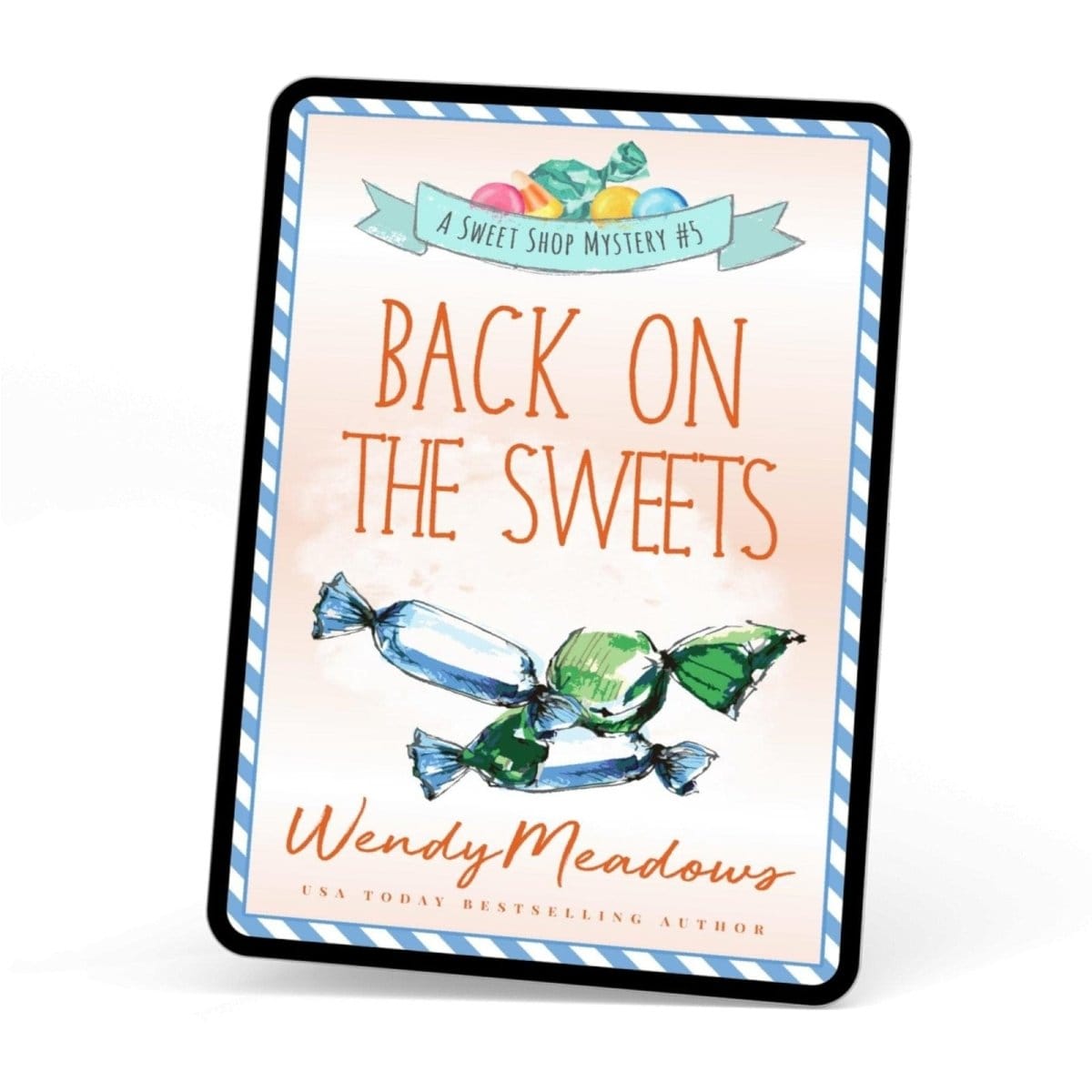 Cozy Mystery Back on the Sweets (EBOOK) - Wendy Meadows