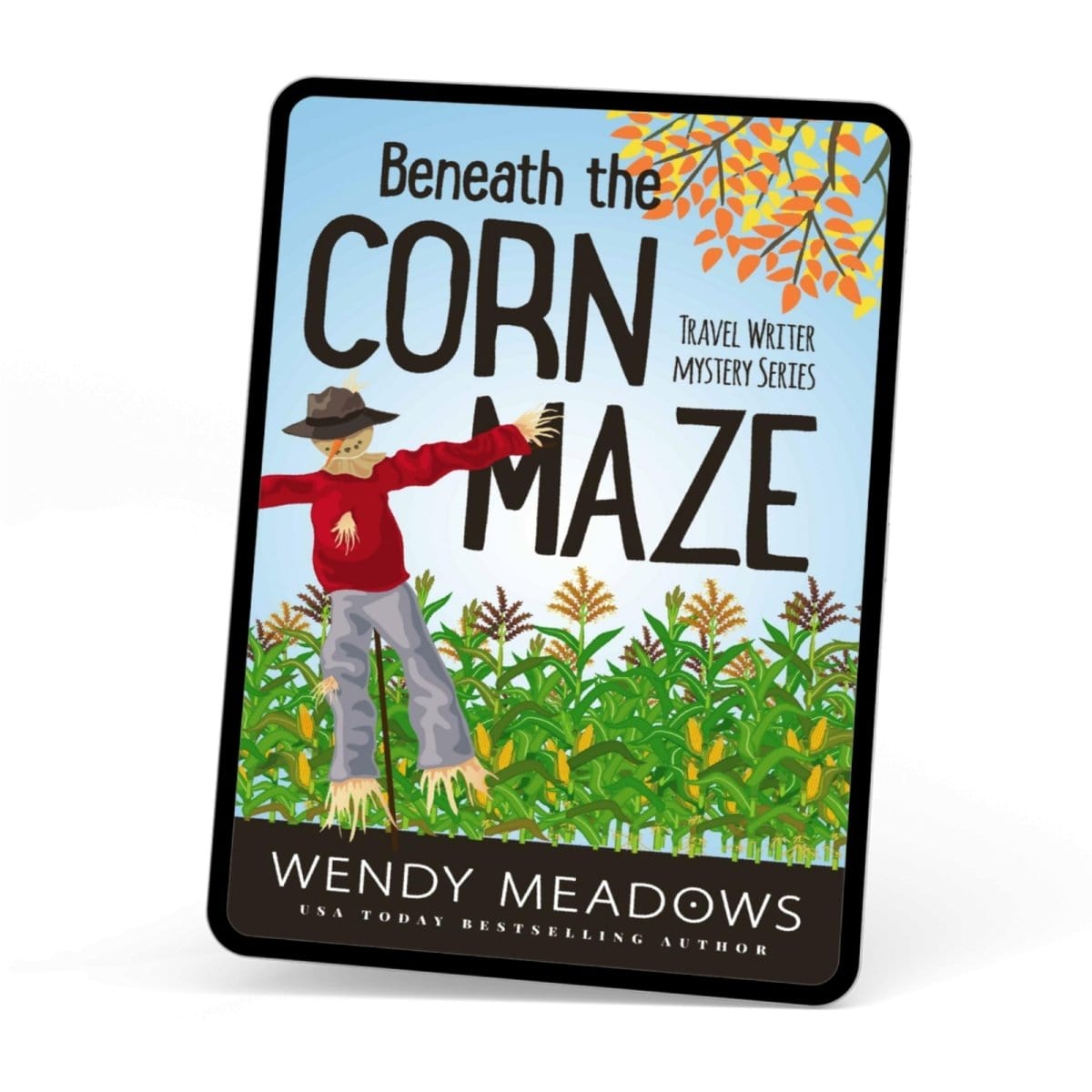 Cozy Mystery Beneath the Corn Maze (EBOOK) - Wendy Meadows