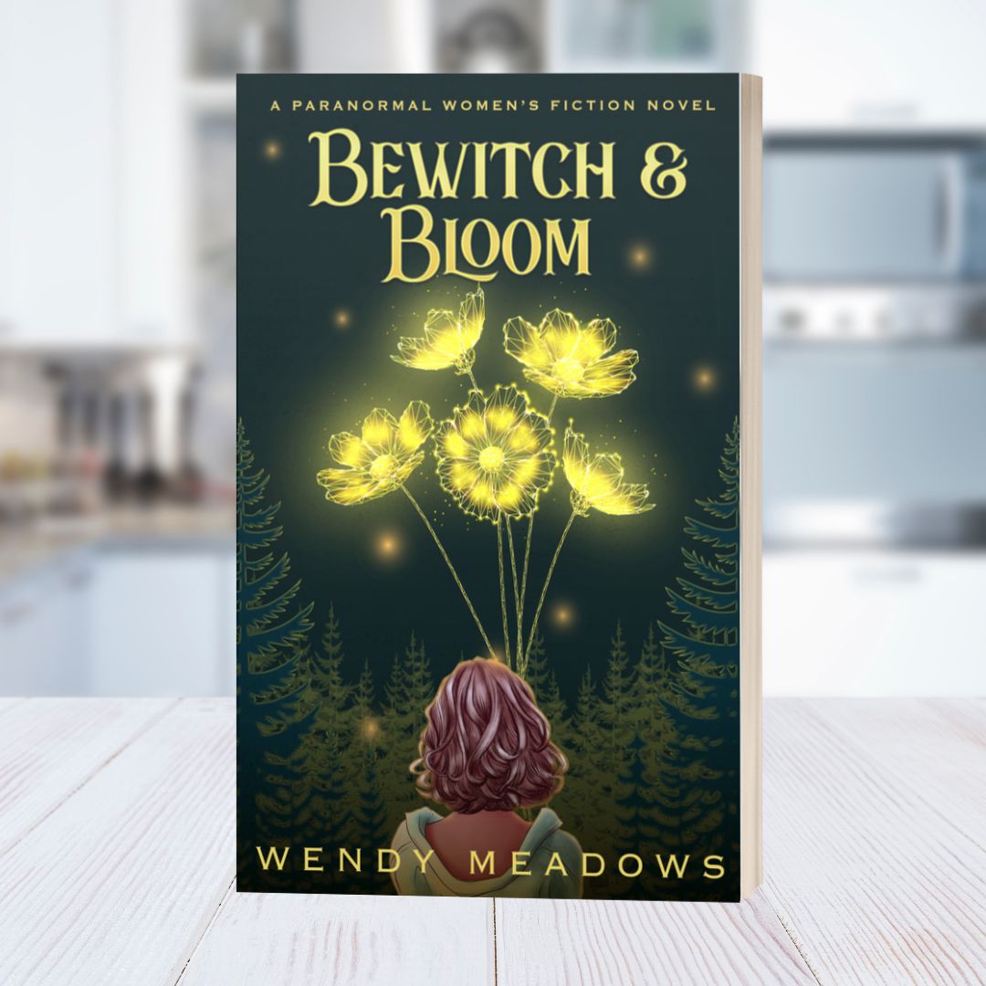 Bewitch & Bloom (PAPERBACK) - Paranormal Cozy Mystery - Wendy Meadows