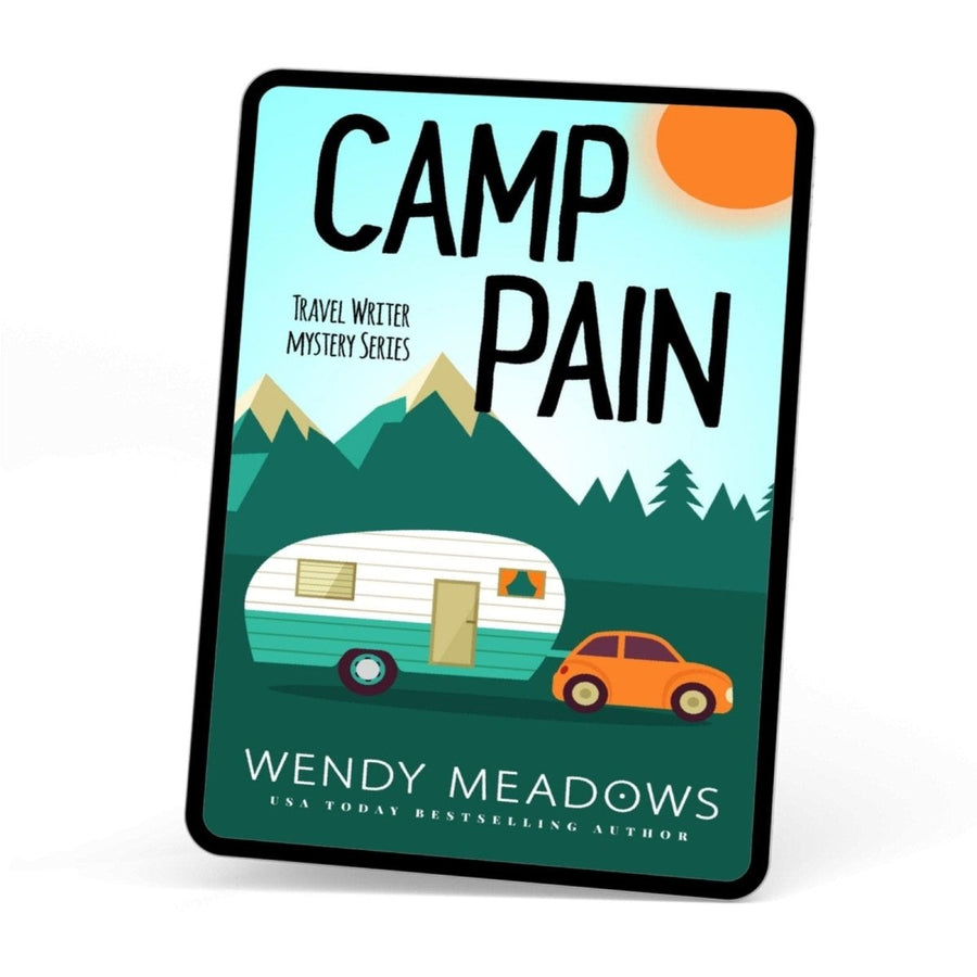 Camp Pain (EBOOK) - Cozy Mystery - Wendy Meadows