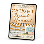 Cozy Mystery Caught Bread-Handed (EBOOK) - Cozy Mystery - Wendy Meadows