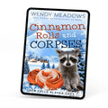 Cinnamon Rolls and Corpses (EBOOK) - Cozy Mystery - Wendy Meadows