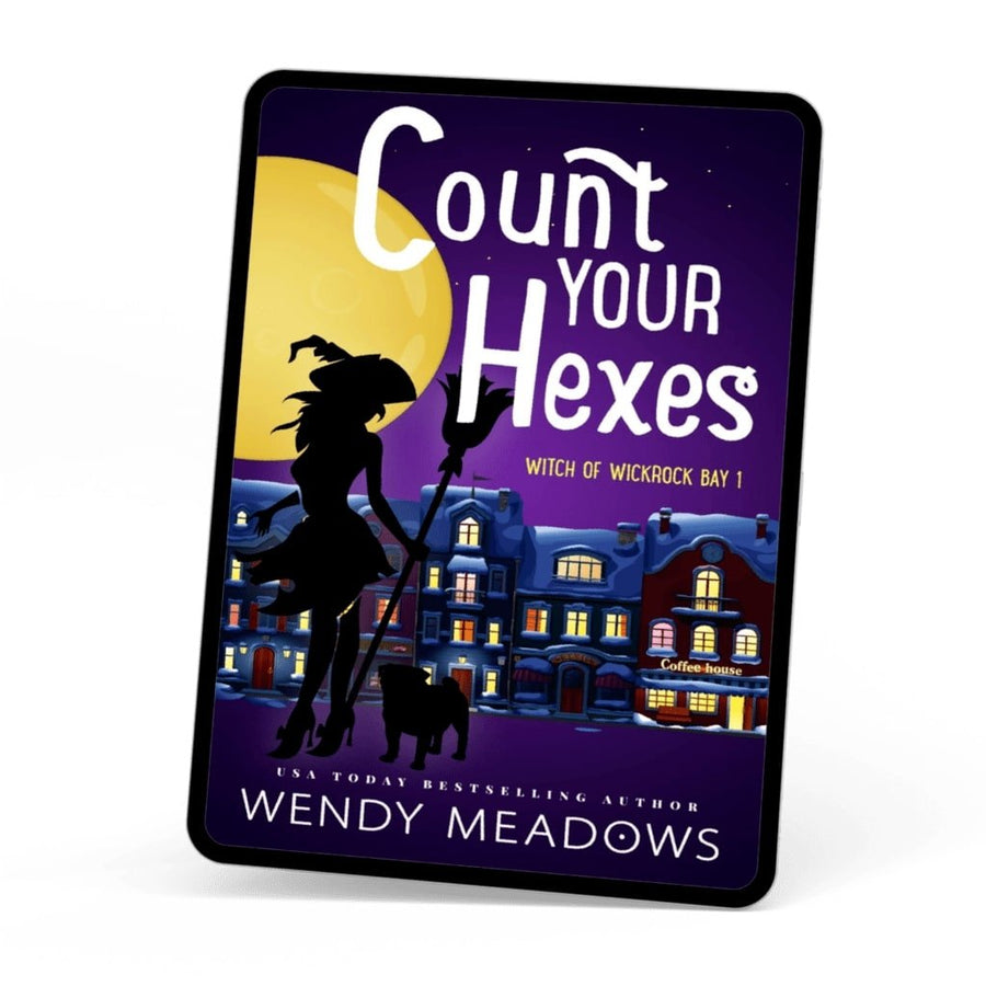 Count Your Hexes (EBOOK) - Paranormal Cozy Mystery - Wendy Meadows
