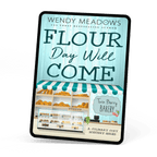 Cozy Mystery Flour Day will Come (EBOOK) - Cozy Mystery - Wendy Meadows