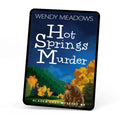 Hot Springs Murder (EBOOK) - Cozy Mystery - Wendy Meadows