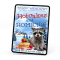 Hotcakes and Homicide (EBOOK) - Cozy Mystery - Wendy Meadows