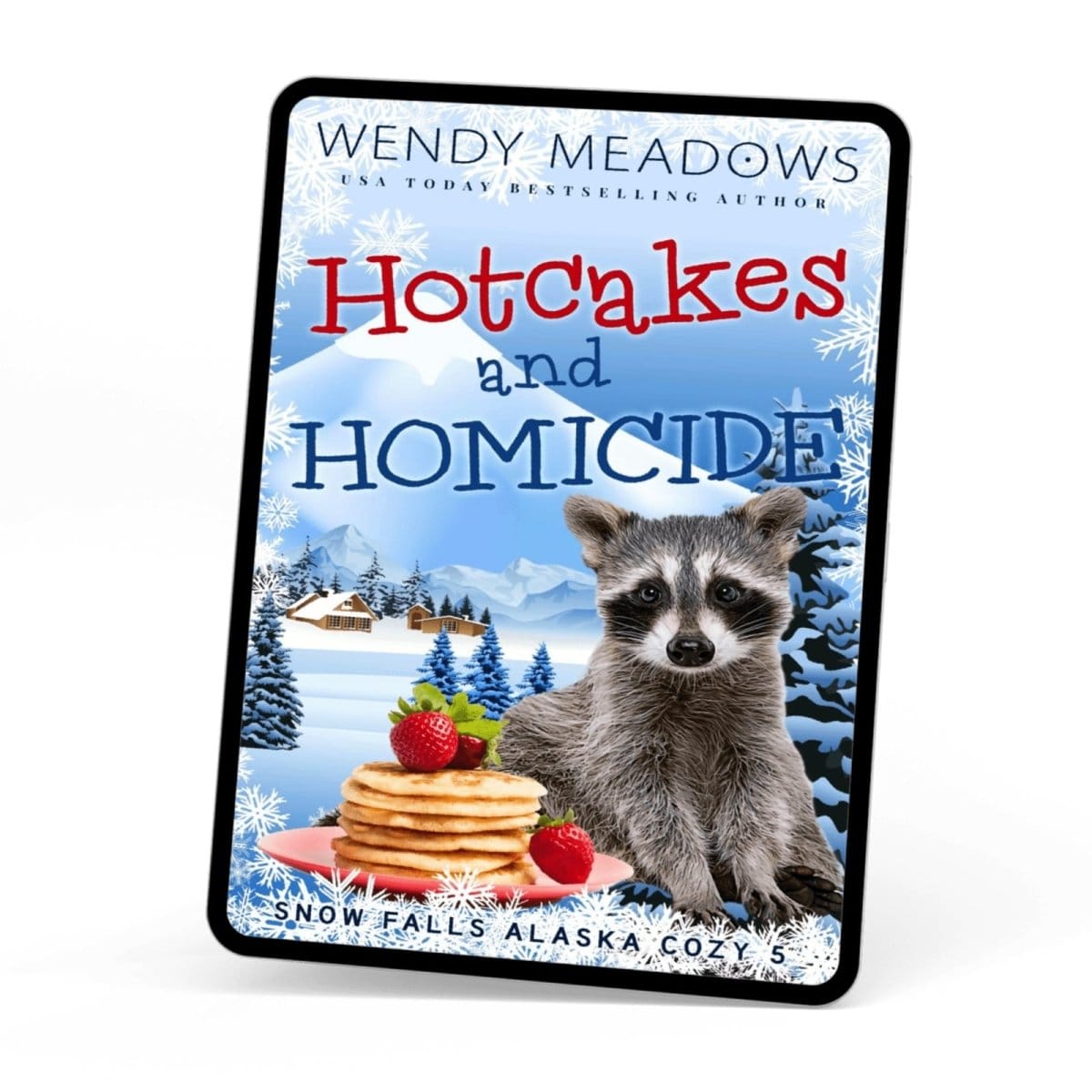 Cozy Mystery Hotcakes and Homicide (EBOOK) - Wendy Meadows