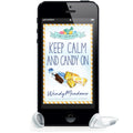 Keep Calm and Candy On (AUDIOBOOK) - Cozy Mystery - Wendy Meadows