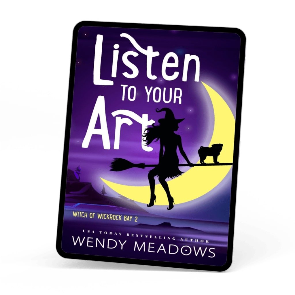 Listen to Your Art (EBOOK) - Paranormal Cozy Mystery - Wendy Meadows