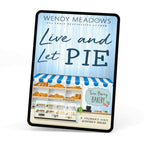 Cozy Mystery Live and Let Pie (EBOOK) - Wendy Meadows