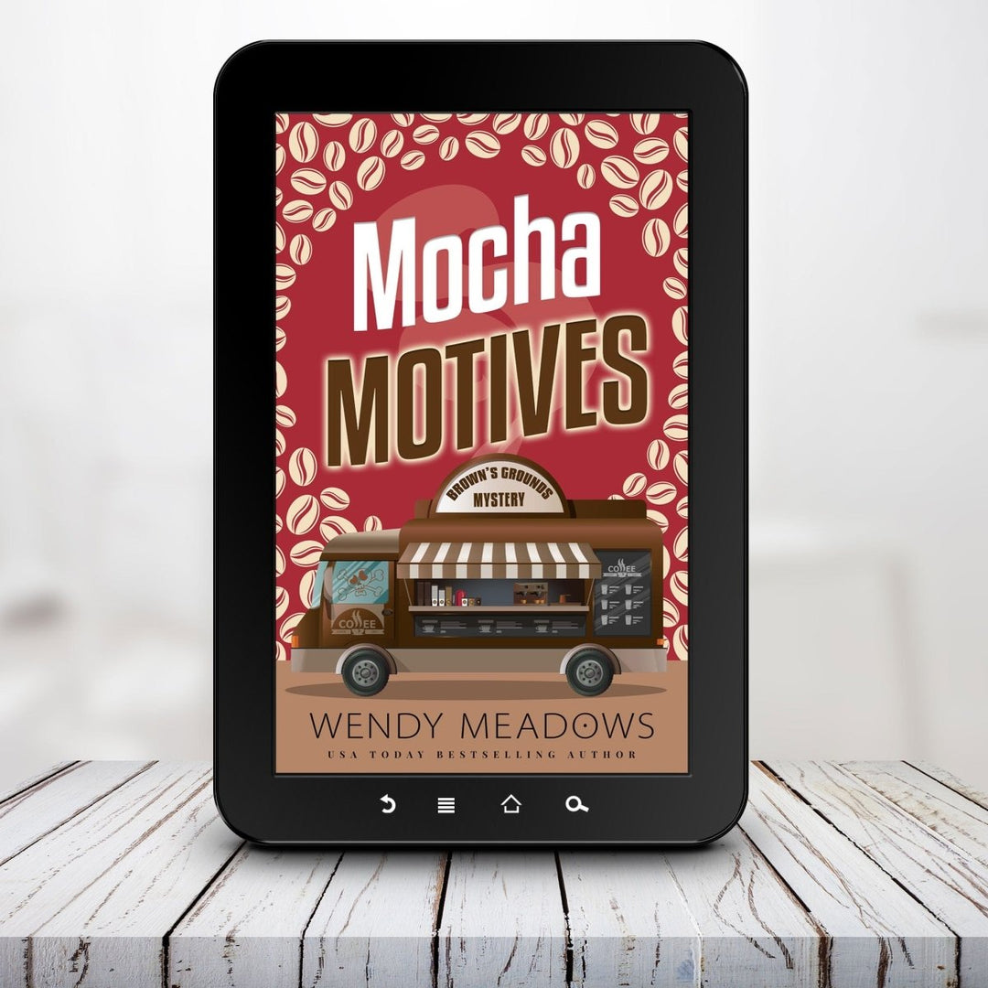 Mocha Motives (EBOOK) - Cozy Mystery - Wendy Meadows