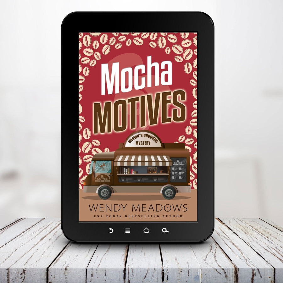Mocha Motives (EBOOK) - Cozy Mystery - Wendy Meadows