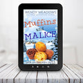 Muffins and Malice (EBOOK) - Cozy Mystery - Wendy Meadows
