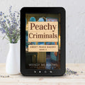 Peachy Criminals (EBOOK) - Cozy Mystery - Wendy Meadows