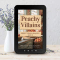 Peachy Villains (EBOOK) - Cozy Mystery - Wendy Meadows