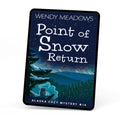 Point of Snow Return (EBOOK) - Cozy Mystery - Wendy Meadows