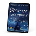 Snow Happens (EBOOK) - Cozy Mystery - Wendy Meadows