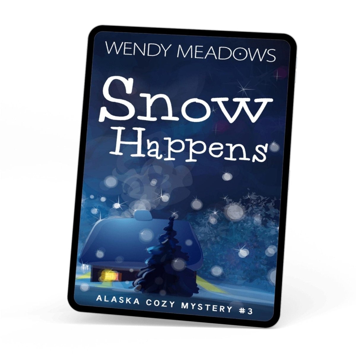 Snow Happens (EBOOK) - Cozy Mystery - Wendy Meadows