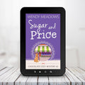 Sugar and Price (EBOOK) - Cozy Mystery - Wendy Meadows