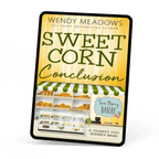 Cozy Mystery Sweet Corn Conclusion (EBOOK) - Cozy Mystery - Wendy Meadows