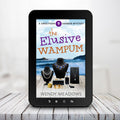 The Elusive Wampum (EBOOK) - Cozy Mystery - Wendy Meadows