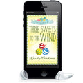 Three Sweets to the Wind (AUDIOBOOK) - Cozy Mystery - Wendy Meadows