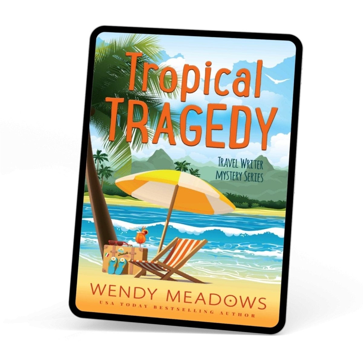 Tropical Tragedy (EBOOK) - Cozy Mystery - Wendy Meadows