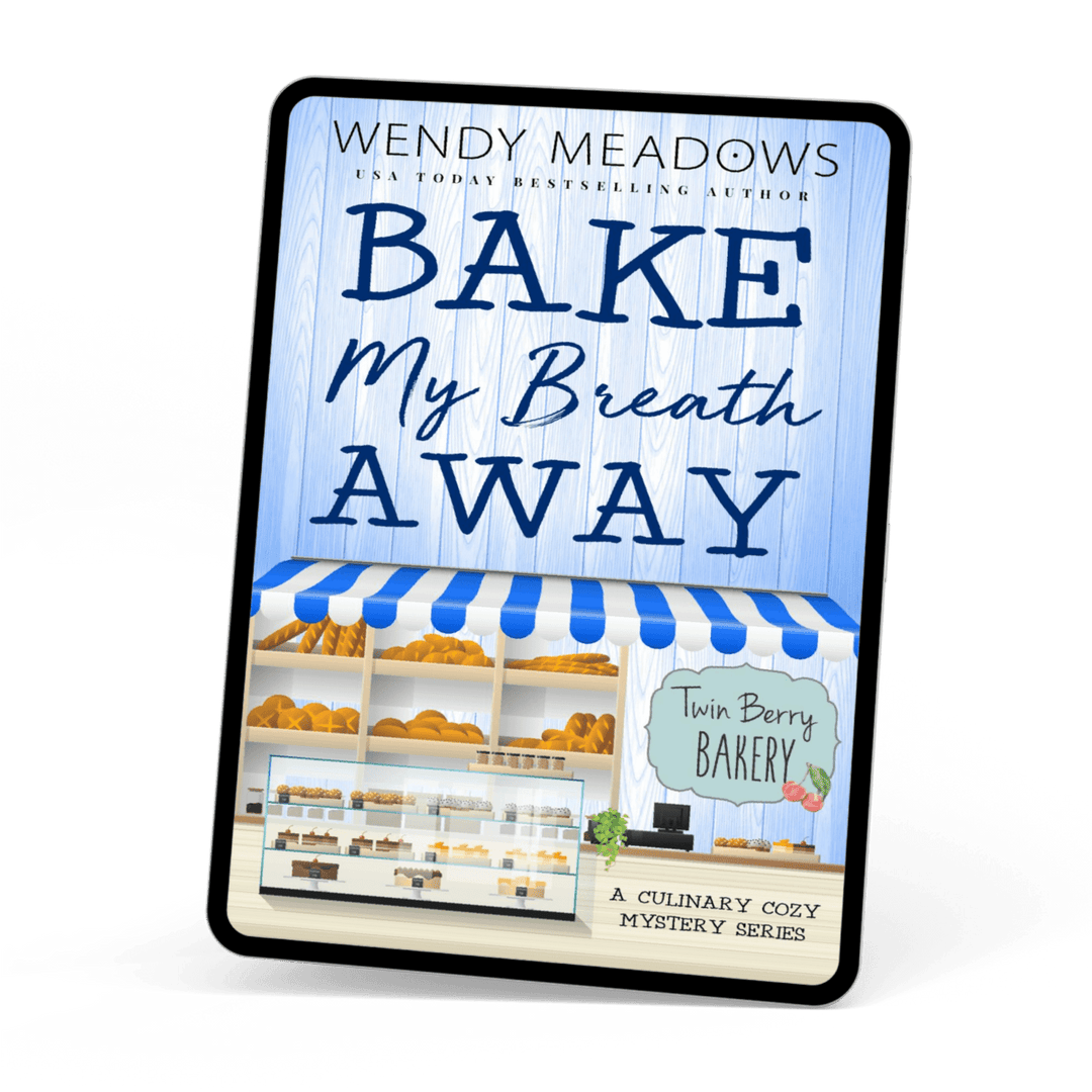 Wendy Meadows Cozy Mystery Bake My Breath Away (EBOOK)