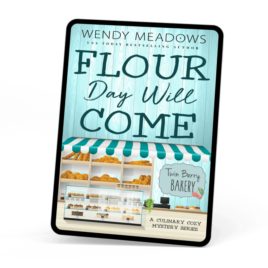 Wendy Meadows Cozy Mystery Flour Day will Come (EBOOK)