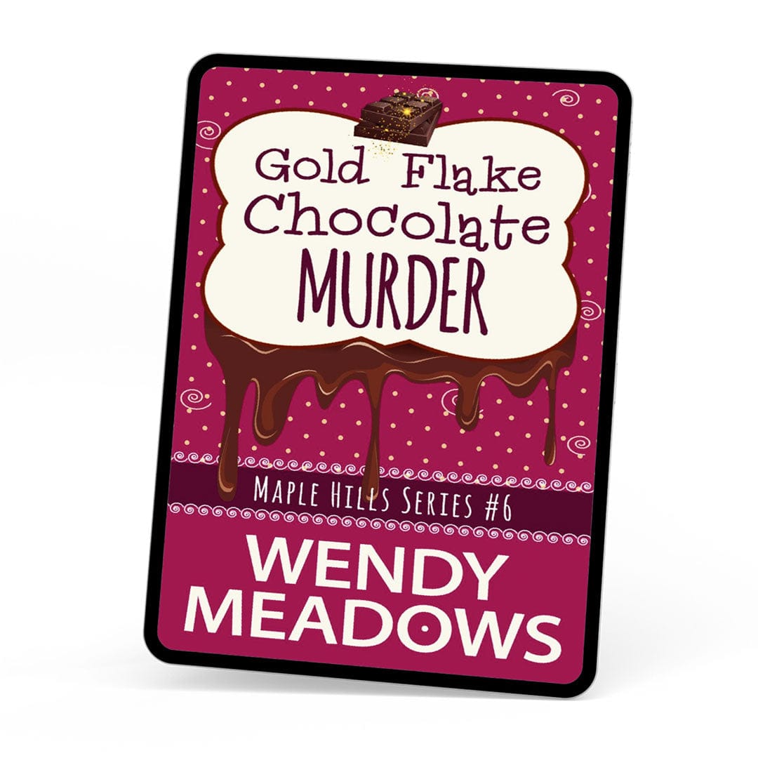 Wendy Meadows Cozy Mystery Gold Flake Chocolate Murder (EBOOK)