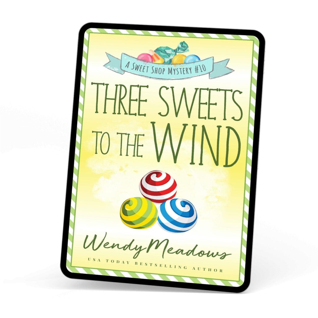 Wendy Meadows Cozy Mystery Three Sweets to the Wind (EBOOK)