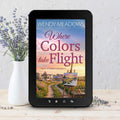 Sweet Romance Where Colors Take Flight - Sweet Romance Ebook | Wendy Meadows