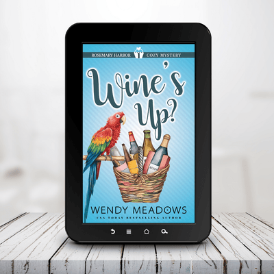 Wine's Up? (EBOOK) - Cozy Mystery - Wendy Meadows
